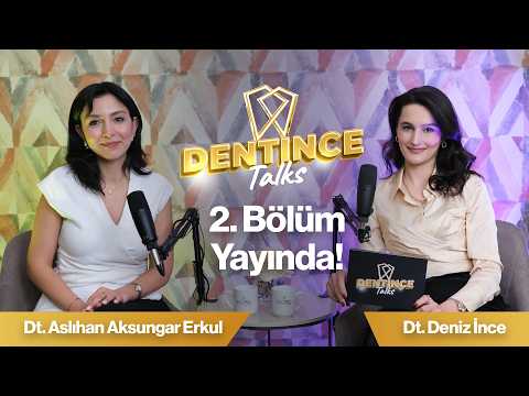 Dentince Talks — Dt. Aslıhan Aksungar Erkul bölüm kapağı
