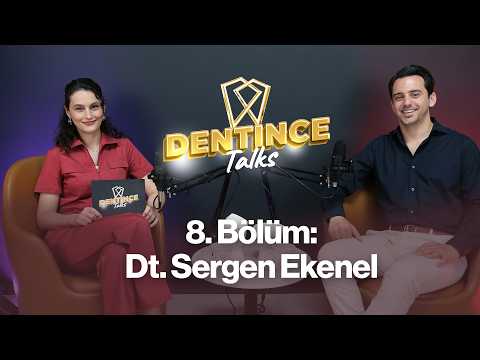 Dentince Talks — Dt. Sergen Ekenel bölüm kapağı